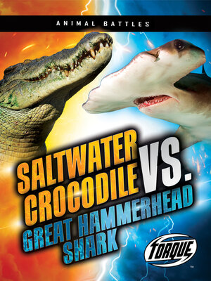 cover image of Saltwater Crocodile vs. Great Hammerhead Shark